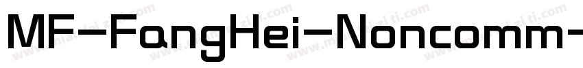 MF-FangHei-Noncomm字体转换