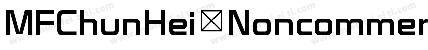 MFChunHei_Noncommerc字体转换