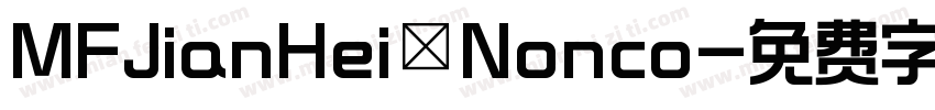 MFJianHei_Nonco字体转换