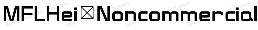 MFLHei_Noncommercial字体转换