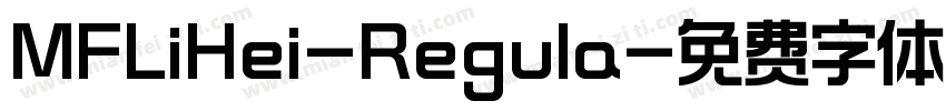 MFLiHei-Regula字体转换