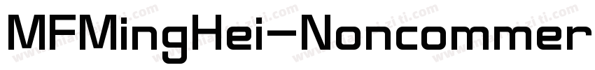 MFMingHei-Noncommerical字体转换
