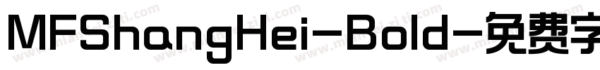 MFShangHei-Bold字体转换