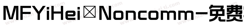 MFYiHei_Noncomm字体转换