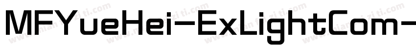 MFYueHei-ExLightCom字体转换