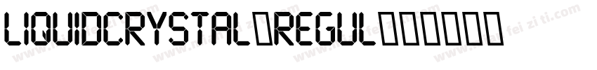 LiquidCrystal-Regul字体转换