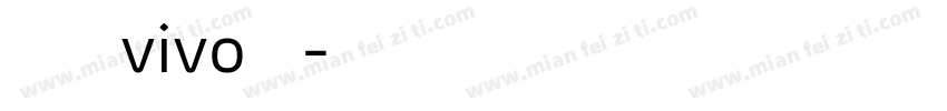 旗黑可变vivo定制字体转换
