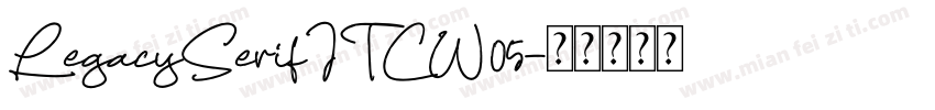 LegacySerifITCW05字体转换