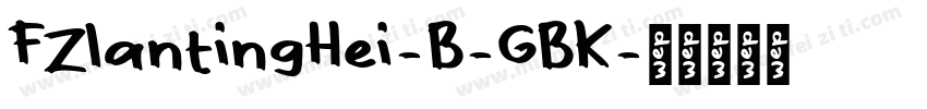 FZlantingHei-B-GBK字体转换
