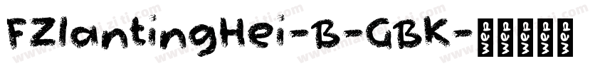 FZlantingHei-B-GBK字体转换