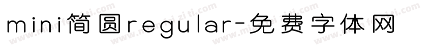 mini简圆regular字体转换