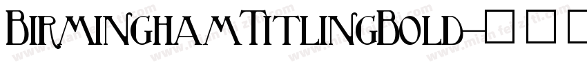 BirminghamTitlingBold字体转换