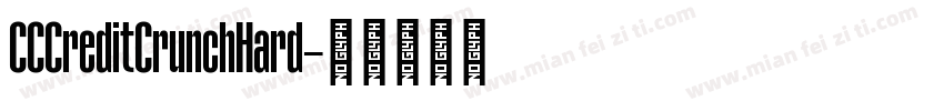 CCCreditCrunchHard字体转换