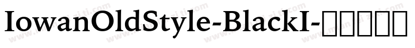 IowanOldStyle-BlackI字体转换