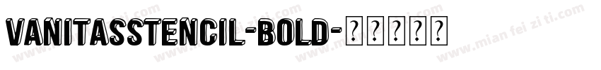 VanitasStencil-Bold字体转换