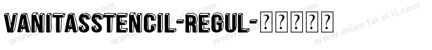 VanitasStencil-Regul字体转换