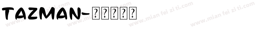 Tazman字体转换