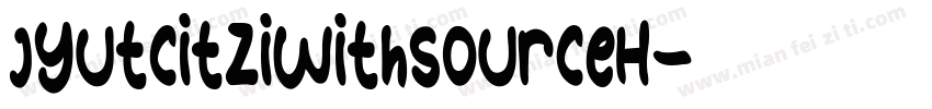 JyutcitziWithSourceH字体转换
