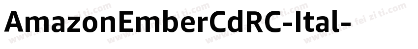 AmazonEmberCdRC-Ital字体转换