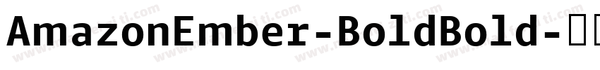 AmazonEmber-BoldBold字体转换