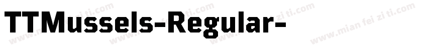 TTMussels-Regular字体转换