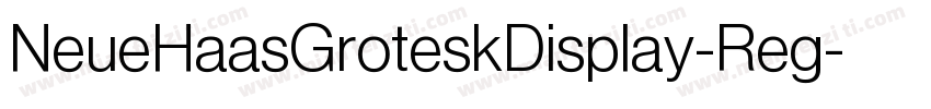 NeueHaasGroteskDisplay-Reg字体转换