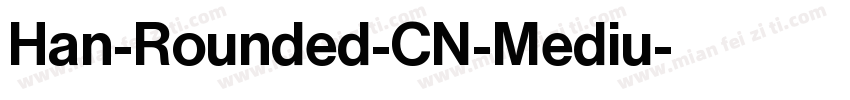 Han-Rounded-CN-Mediu字体转换