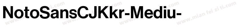 NotoSansCJKkr-Mediu字体转换