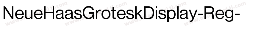 NeueHaasGroteskDisplay-Reg字体转换