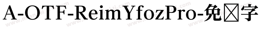 A-OTF-ReimYfozPro字体转换