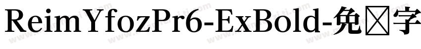 ReimYfozPr6-ExBold字体转换