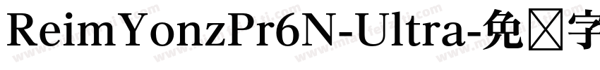 ReimYonzPr6N-Ultra字体转换