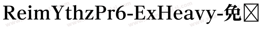 ReimYthzPr6-ExHeavy字体转换