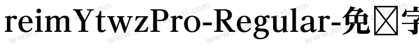 reimYtwzPro-Regular字体转换
