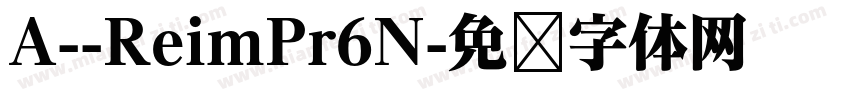 A--ReimPr6N字体转换