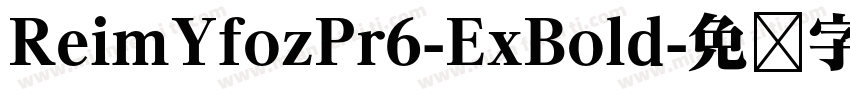 ReimYfozPr6-ExBold字体转换