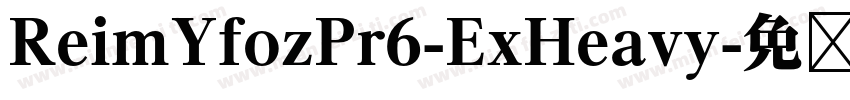 ReimYfozPr6-ExHeavy字体转换