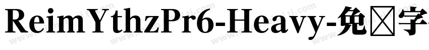 ReimYthzPr6-Heavy字体转换