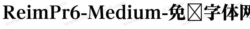 ReimPr6-Medium字体转换