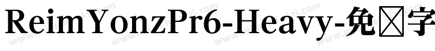 ReimYonzPr6-Heavy字体转换
