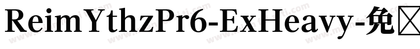 ReimYthzPr6-ExHeavy字体转换