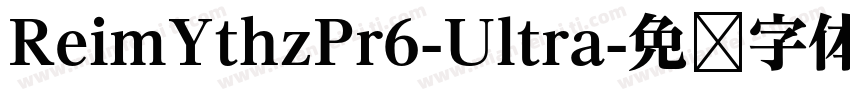 ReimYthzPr6-Ultra字体转换