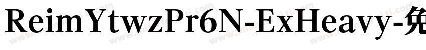 ReimYtwzPr6N-ExHeavy字体转换