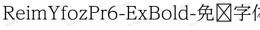 ReimYfozPr6-ExBold字体转换