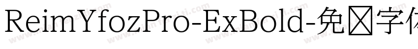 ReimYfozPro-ExBold字体转换