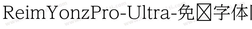 ReimYonzPro-Ultra字体转换