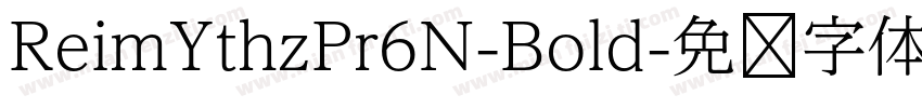 ReimYthzPr6N-Bold字体转换