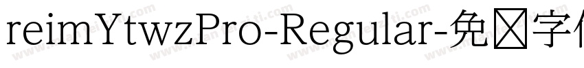 reimYtwzPro-Regular字体转换
