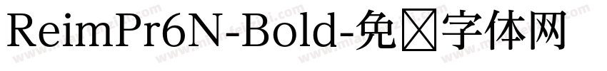 ReimPr6N-Bold字体转换