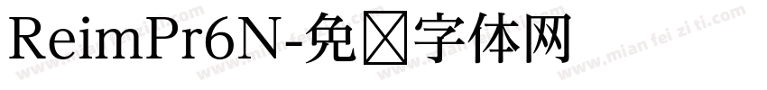 ReimPr6N字体转换